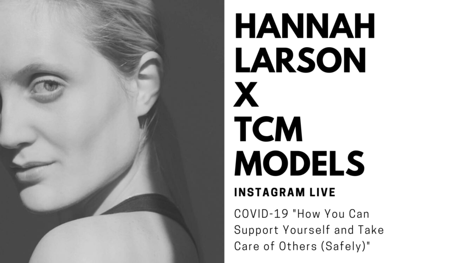 Instagram Live: TCM Models x Hannah Larson - COVID-19